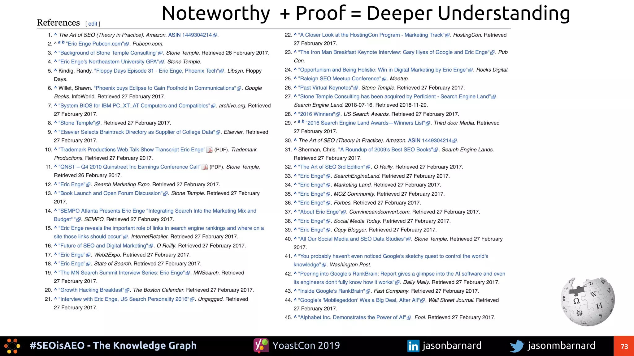 73#SEOisAEO - The Knowledge Graph jasonmbarnardYoastCon 2019 jasonbarnard
Noteworthy + Proof = Deeper Understanding
 