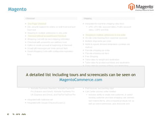 Magento




            A detailed list including tours and screencasts can be seen on
                                MagentoCommerce.com




5 2-02-09   |
 