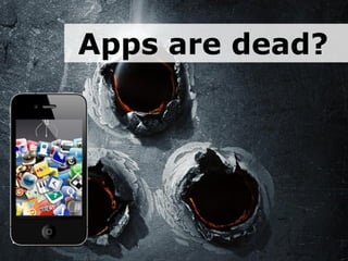 Apps are dead?




YOC-Group | Madrid | 2010   2
 