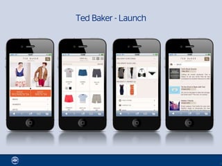 Ted Baker - Launch




                     25
 