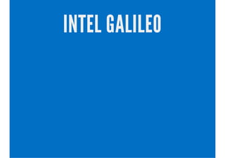 INTEL GALILEO 
 