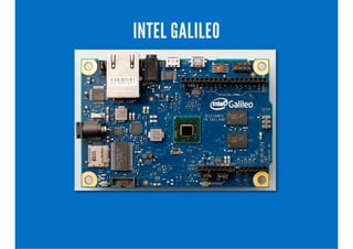 INTEL GALILEO 
 