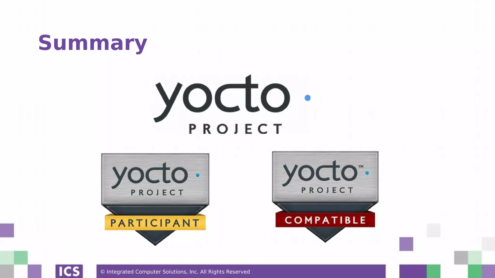 © Integrated Computer Solutions, Inc. All Rights Reserved Summary 