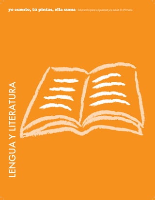 yo cuento, tú pintas, ella suma   Educación para la igualdad y la salud en Primaria
 