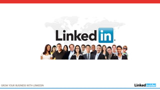 38GROW YOUR BUSINESS WITH LINKEDINGROW YOUR BUSINESS WITH LINKEDIN
 