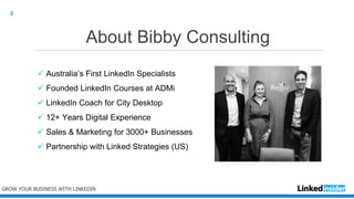 About Bibby Consulting
thedigitalinstitute.com.au
4
GROW YOUR BUSINESS WITH LINKEDIN
 Australia’s First LinkedIn Specialists
 Founded LinkedIn Courses at ADMi
 LinkedIn Coach for City Desktop
 12+ Years Digital Experience
 Sales & Marketing for 3000+ Businesses
 Partnership with Linked Strategies (US)
GROW YOUR BUSINESS WITH LINKEDIN
 