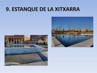 9. ESTANQUE DE LA XITXARRA
 