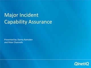Major Incident Capability Assurance