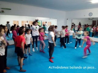 Activándonos bailando un poco…