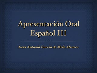 Apresentación Oral Español III ,[object Object]