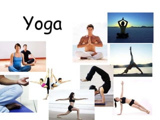 Yoga
 