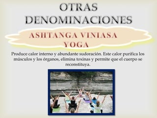 
Produce calor interno y abundante sudoración. Este calor purifica los
 músculos y los órganos, elimina toxinas y permite que el cuerpo se
                            reconstituya.
 