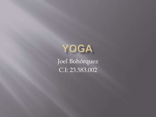 Joel Bohórquez
C.I: 23.583.002
 