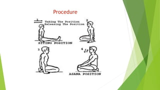 Procedure
 