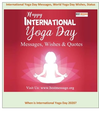 International Yoga Day Messages, World Yoga Day Wishes, Status
When is International Yoga Day 2020?
 