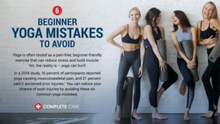 6 Beginner Yoga Mistakes to Avoid