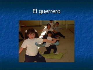 El guerrero
El guerrero
 