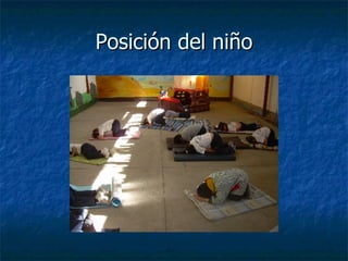 Posición del niño
Posición del niño
 