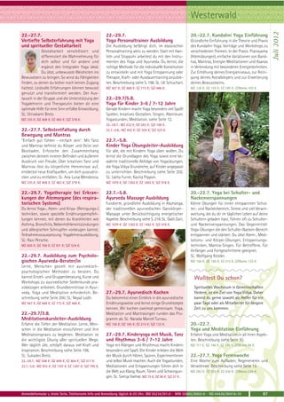 Westerwald




                                                                                                                                                                   Juli 2012
22.-27.7.                                                22.-29.7.                                              20.-22.7. Kundalini Yoga Einführung
Vertiefte Selbsterfahrung mit Yoga                       Yoga Personaltrainer Ausbildung                        Gründliche Einführung in die Theorie und Praxis
und spiritueller Gestaltarbeit                           Die Ausbildung befähigt dich, im klassischen           des Kundalini Yoga. Vorträge und Workshops zu
             Gestaltarbeit sensibilisiert und            Personaltraining aktiv zu werden. Statt mit Han-       verschiedenen Themen. In der Praxis: Pranayama
             differenziert die Wahrnehmung für           teln und Stoppuhr arbeitest du mit den Instru-         (Atemübungen), einfache Variationen von Band-
             dich selbst und für andere und              menten des Yoga und Ayurveda. Du lernst, die           has, Mantras, Energie-Meditationen und Asanas
             ergänzt den Integralen Yoga ideal.          richtige Methode für die individuelle Konstitution     in Verbindung mit besonderen Energietechniken.
             Du übst, unbewusste Weisheiten ins          zu entwickeln und mit Yoga Entspannung oder            Zur Erhöhung deines Energieniveaus, zur Reini-
Bewusstsein zu bringen. So wirst du Fähigkeiten          Therapie, Kraft- oder Ausdauertraining anzubie-        gung deines Astralkörpers und zur Erweiterung
finden, zu denen du bisher noch keinen Zugang            ten. Beschreibung siehe S. 198. SL: Uli Schuchart.     deines Bewusstseins.
hattest. Leidvolle Erfahrungen können bewusst            MZ 567 €; DZ 668 €; EZ 773 €; S/Z 486 €.               MZ 126 €; DZ 155 €; EZ 185 €; Z/Womo 103 €.
genutzt und transformiert werden. Der Aus-
tausch in der Gruppe und die Unterstützung der           22.-29.7/5.8.
Yogalehrerin und Therapeutin bieten dir eine             Yoga für Kinder 3-6 / 7-12 Jahre
optimale Hilfe für eine Sinn erfüllte Entwicklung.       Gerade Kindern macht Yoga besonders viel Spaß!
SL: Shivakami Bretz.                                     Spielen, kreatives Gestalten, Singen, Abenteuer,
MZ 335 €; DZ 408 €; EZ 483 €; S/Z 278 €.                 Yogastunden, Meditation, siehe Seite 12.
                                                         22.-29.7.: MZ 232 €; DZ 283 €; S/Z 168 €.
22.-27.7. Selbstentfaltung durch                         22.7.-5.8.: MZ 452 €; DZ 554 €; S/Z 323 €.
Bewegung und Mantras
"Einfach gut fühlen - einfach sein". Mit Tanz            22.7.-5.8.
und Mantras befreist du Körper und Geist von             Kinder Yoga Übungsleiter-Ausbildung
Blockaden. Erforsche den Zusammenhang                    Für alle, die mit Kindern Yoga üben wollen. Du
zwischen deinem inneren Befinden und äußerem             lernst die Grundlagen des Yoga sowie eine be-
Ausdruck von Freude. Über kreativen Tanz und             währte traditionelle Abfolge von Yogaübungen,
Mantras löst du körperliche Hemmnisse auf,               die Yoga Vidya Grundreihe, auf Kinder angepasst
entdeckst neue Kraftquellen, um dich auszudrü-           zu unterrichten. Beschreibung siehe Seite 202.
cken und zu entfalten. SL: Ana Luisa Mendonca.           SL: Lalita Furrer, Kavita Pippon.
MZ 335 €; DZ 408 €; EZ 483 €; S/Z 278 €.                 MZ 1079 €; DZ 1282 €; EZ 1492 €; S/Z 918 €.

22.-29.7. Yogatherapie bei Erkran-                       22.7.-5.8.                                             20.-22.7. Yoga bei Schulter- und
kungen der Atemorgane (des respira-                      Ayurveda Massage Ausbildung                            Nackenverspannungen
torischen Systems)                                       Fundierte, gründliche Ausbildung in Abyhanga,          Kleine Übungen für einen entspannten Schul-
Du lernst Yoga-, Atem- und Kriya- (Reinigungs-)          der traditionellen ayurvedischen Ganzkörper-           ter- und Nackenbereich. Stress und viel Verant-
techniken, sowie spezielle Ernährungsempfeh-             Massage unter Berücksichtigung energetischer           wortung, die du dir im täglichen Leben auf deine
lungen kennen, mit denen du Krankheiten wie              Aspekte. Beschreibung siehe S. 218. SL: Galit Zairi.   Schultern geladen hast, führen oft zu Schulter-
Asthma, Bronchitis, Nebenhöhlenentzündungen              MZ 1079 €; DZ 1282 €; EZ 1492 €; S/Z 918 €.            und Nackenverspannungen. Das Gegenmittel:
und allergischen Schnupfen vorbeugen kannst.                                                                    Yoga-Übungen die den Schulter-Nacken-Bereich
Teilnahmevoraussetzung: Yogalehrerausbildung.                                                                   entspannen und stärken. Du übst Atem-, Medi-
SL: Ravi Persche.                                                                                               tations- und Körper-Übungen, Entspannungs-
MZ 605 €; DZ 706 €; EZ 811 €; S/Z 524 €.                                                                        techniken, Mantra-Singen. Für Betroffene. Für
                                                                                                                Anfänger und Fortgeschrittene geeignet.
22.-29.7. Ausbildung zum Psycholo-                                                                              SL: Wolfgang Kessler.
gischen Ayurveda-Berater/in                                                                                     MZ 156 €; DZ 185 €; EZ 215 €; Z/Womo 133 €.
Lerne, Menschen gezielt mit ayurvedisch-
psychologischen Methoden zu beraten. Du
kannst Einzel- und Gruppenberatung, Kurse und
Workshops zu ayurvedischer Seelenkunde pra-
xisbezogen anbieten. Grundkenntnisse in Ayur-                                                                     Spirituelles Wachstum in Gemeinschaften
veda, Yoga und Meditation erforderlich. Be-              27.-29.7. Ayurvedisch Kochen                             fördern, ist ein Ziel von Yoga Vidya. Daher
schreibung siehe Seite 200. SL: Nepal Lodh.              Du bekommst einen Einblick in die ayurvedische           kannst du gerne sowohl als Helfer für ein
MZ 567 €; DZ 668 €; EZ 773 €; S/Z 486 €.                 Ernährungsweise und lernst einige Grundrezepte           paar Tage oder als Mitarbeiter für längere
                                                         kennen. Wir kochen zweimal gemeinsam. Yoga,              Zeit zu uns kommen.
22.-29.7/3.8.                                            Meditation und Mantrasingen runden das Pro-
Meditationskursleiter-Ausbildung                         gramm ab. SL: Narada Marcel Turnau.
Erfahre die Tiefen der Meditation. Lerne, Men-           MZ 156 €; DZ 185 €; EZ 215 €; S/Z 133 €.               20.-22.7.
schen in die Meditation einzuführen und ihre                                                                    Yoga und Meditation Einführung
Meditationspraxis zu begleiten. Meditation ist           27.-29.7. Kinderyoga mit Musik, Tanz                   Erfahre Yoga und Meditation in all ihren Aspek-
die wichtigste Übung aller spirituellen Wege.            und Rhythmus 3-6 / 7-12 Jahre                          ten. Beschreibung siehe Seite 10.
Wer täglich übt, schöpft daraus viel Kraft und           Yoga mit Klängen und Rhythmus macht Kindern            MZ 117 €; DZ 146 €; EZ 176 €; Z/Womo 94 €.
Inspiration. Beschreibung siehe Seite 196.               besonders viel Spaß. Die Kinder erleben die Welt
SL: Sukadev Bretz.                                       der Musik durch Hören, Spüren, Experimentieren         22.-27.7. Yoga Ferienwoche
22.-29.7.: MZ 598 €; DZ 699 €; EZ 804 €; S/Z 517 €.      und selbst Musik machen. Auch die Yogastunden,         Eine Woche zum Aufladen, Regenerieren und
22.7.-3.8.: MZ 933 €; DZ 1107 €; EZ 1287 €; S/Z 795 €.   Meditationen und Entspannungen führen dich in          Verwöhnen. Beschreibung siehe Seite 13.
                                                         die Welt aus Klang, Raum, Tönen und Schwingun-         MZ 283 €; DZ 355 €; EZ 430 €; Z/Womo 225 €.
                                                         gen. SL: Svenja Faehse. MZ 75 €; DZ 90 €; S/Z 57 €.


Anmeldeformular s. letzte Seite. Telefonische Info und Anmeldung täglich 8-20 Uhr: BM 05234 / 87-0 · WW 02685 / 8002-0 · NO 04426 / 90416-10                  87
 