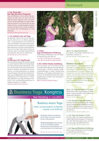 Westerwald




                                                                                                                                                                 Mai/Juni 2012
1.-3.6. Stress Ade –
Das Yoga Anti-Stress Programm
Yoga und Meditation sind die besten Übungs-
systeme bei allen Arten von Stress. Mit dem
Yoga Anti-Stress Programm lernst und prakti-
zierst du effektive Methoden aus Yoga und Me-
ditation kombiniert mit Erkenntnissen aus dem
modernen Stress- und Zeitmanagement. Sanftes
Seminar. Grundkenntnisse in Yoga und Medita-
tion hilfreich aber nicht Bedingung. SL: Frank
Skrzypczak.
MZ 156 €; DZ 185 €; EZ 215 €; S/Z 133 €

1.-3.6. Indischer Tanz und Yoga
Der klassische indische Tanz ist eine über drei-
tausend Jahre alte, bis ins Detail ausgereifte
Tanz- und Schauspielkunst als Ausdruck der
Liebe zum Göttlichen. Eine dynamische, körper-
orientierte und sehr sinnliche Form des Yoga für
Bewusstwerdung und Erfahrung des Göttlichen.
Schon nach ein paar Tagen hast du die Grund-
techniken gelernt und erlebst Herzensöffnung          1.-3./8.6.                                             28.5.-1.6. Yoga Ferienwoche
und körperliche Harmonie. SL: Anjali Sriram.          Yoga und Meditation Einführung                         Eine Woche zum Aufladen, Regenerieren und
MZ 156 €; DZ 185 €; EZ 215 €; S/Z 133 €               Erfahre Yoga und Meditation in all ihren Aspek-        Verwöhnen, s. ab Seite 13.
                                                      ten, Beschreibung siehe Seite 10.                      MZ 226 €; DZ 284 €; EZ 344 €; Z/Womo 180 €
1.-3.6.                                               1.-3.6.: MZ 117 €; DZ 146 €; EZ 176 €; S/Z 94 €
Einführung in die Yogatherapie                        1.-8.6.: MZ 379 €; DZ 480 €; EZ 585 €; S/Z 298 €
Der therapeutische Aspekt des Yoga wird gerade
in unserer westlichen Welt immer bedeutender.         3.-8.6. Antlitz-Analyse Ausbildung                     Wußtest du schon?
Das "Pancha Kosha Tattwa"-Konzept der 5 Hül-          Lerne aus Farben, Linien und Formen des Ge-            Heuschnupfenzeit – Vom Standpunkt der Yo-
len, sowie die Ursachen für Stress und Krankheit,     sichts Mineralsalz-Mängel und andere Mangel-           gatherapie aus gesehen ist es wichtig die in-
werden dir erläutert. Wir besprechen die Indi-        erscheinungen zu erkennen, geeignete Ernäh-            neren Organe zu stimulieren um so die Aus-
kationen und Kontraindikationen von Asanas,           rungsempfehlungen zu geben, entsprechende              scheidungsprozesse anzuregen. Übungen der
Kriyas, Pranayama, Pranakontrolle, zyklische Ent-     Beratungen und Analysen professionell durch-           Entspannung und somit Förderung der Rege-
spannung und Möglichkeiten deiner zukünftigen         zuführen. SL: Nicole Blechschmidt. Bitte Ausbil-       neration sind ebenfalls hilfreich. Das Grund-
Yogaberatung. Gute Vorkenntnisse in Hatha-            dungsbroschüre anfordern oder www.yoga-vi-             thema bei Heuschnupfen ist oft mangelndes
Yoga, Meditation und Yoga-Philosophie erfor-          dya.de/ausbildung                                      Vertrauen. Tiefenentspannung und Meditation
derlich. Auch als Weiterbildungsseminar für           MZ 421 €; DZ 493 €; EZ 568 €; S/Z 363 €                bauen Stress ab. Du kannst zu einem gesunden
Yogalehrer geeignet. SL: Harilalji.                                                                          Urvertrauen zurückgefinden.
MZ 156 €; DZ 185 €; EZ 215 €; S/Z 133 €



                                                                                                             28.5.-1.6. Yoga für Kinder 7-12 Jahre
   2. Business Yoga Kongress                                                                                 Gerade Kindern macht Yoga besonders viel Spaß!
                                                                                                             Spielen, kreatives Gestalten, Singen, Abenteuer,
                                                                                                             Yogastunden, Meditation.
                                               Bad Meinberg 1.-3.6.2012                                      MZ 126 €; DZ 155 €; Z/Womo 89 €

                                                                                                             1.-3.6. Kundalini Yoga Mittelstufe
                                                       Business meets Yoga                                   Intensives Seminar zur Erweckung der inneren
                                                                                                             Energie, Erweiterung des Bewusstseins und Ent-
                                                                                                             faltung des vollen Potentials. Teilnahmevoraus-
                                                Arbeit und Gesundheit im Wandel
                                                                                                             setzung: Voriger Besuch eines anderen Yoga-Vi-
                                                         – Impulse zum Aufbruch                              dya-Seminars.
                                                                                                             MZ 156 €; DZ 185 €; EZ 215 €; Z/Womo 133 €

                                                             Mit Rüdiger Dahlke, Erik Händeler,              1.-3.6. Yoga mit Kindern (YLWB)
                                                             Dr. Ellis Huber und vielen weiteren             Du lernst Yoga und Entspannungsübungen an
                                                             Business Yoga Experten.                         kindliche Bedürfnisse anzupassen. SL: Kavita Pip-
                                                                                                             pon. Bitte Weiterbilungsbroschüre anfordern
                                                             Themenschwerpunkte: Neue Impulse                oder www.yoga-vidya.de/weiterbildung
                                                             für das wirtschaftliche Handeln.                MZ 156 €; DZ 185 €; EZ 215 €; Z/Womo 133 €
                                                             Empowerment der Beschäftigten und
                                                             neue (alte) Werte für die Arbeitswelt.          1.-3.6. Yoga und Meditation Einführung
                                                                                                             Erfahre Yoga und Meditation in all ihren Aspek-
                                                             MZ 166 €; DZ: 195 €; EZ: 225 €; S/Z: 143 €      ten. Beschreibung siehe Seite 10.
                                                                                                             MZ 117 €; DZ 146 €; EZ 176 €; Z/Womo 94 €


Anmeldeformular s. letzte Seite. Telefonische Info und Anmeldung täglich 8-20 Uhr: BM 05234 / 87-0 · WW 02685 / 8002-0 · NO 04426 / 90416-10              35
 