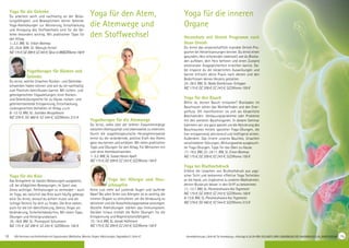 AlleSeminareundAufenthaltemitYogastunden,Meditation,Mantra-Singen.Abkürzungen,Tagesablaufs.Seite47.
Yoga für die Gelenke
Du arbeitest sanft und nachhaltig an der Belas-
tungsfähigkeit und Beweglichkeit deiner Gelenke.
Yoga-Atemübungen zur Aktivierung, Entschlackung
und Anregung des Stoffwechsels sind für die Ge-
lenke besonders wichtig. Mit praktischen Tipps für
den Alltag.
1.-3.3. BM, SL: Erkan Batmaz
23.-25.8. WW, SL: Manuja Ferrari
MZ175€;DZ209€;EZ243€;S(nurinBM)/Z/Womo150€
Yogatherapie für Rücken und
Gelenke
Du lernst, welche Ursachen Rücken- und Gelenkbe-
schwerden haben können und wie du sie nachhaltig
zum Positiven beeinflussen kannst. Mit rücken- und
gelenkgerechten Yogastellungen, einer Rücken-
und Gelenkübungsreihe für zu Hause, rücken- und
gelenkentlastende Entspannung, Entschlackung,
rückengerechtes Verhalten im Alltag u.v.m.
8.-13.12. BM, SL: Jyotidas Neugebauer
MZ 378 €; DZ 460 €; EZ 544 €; S/Z/Womo 313 €
Yoga für die Knie
Das Kniegelenk ist starken Belastungen ausgesetzt,
z.B. bei alltäglichen Bewegungen, im Sport usw.
Umso wichtiger, Fehlhaltungen zu vermeiden – auch
im Yoga, wo natürlich das Knie auch häufig gebeugt
wird. Du lernst, worauf du achten musst und die
richtige Technik für dich zu finden. Die Knie stehen
auch für die Ich-Identifizierung, Demut, Angst vor
Veränderung, Sicherheitsbedürfnis. Mit vielen Tipps,
Übungen und Hintergrundwissen.
16.-18.8. BM, SL: Premajyoti Schumann
MZ 175 €; DZ 209 €; EZ 243 €; S/Z/Womo 150 €
Anmeldeformulars.Seite45.Tel.Anmeldung+Infostägl.8-20UhrBM:05234/870;WW:02685/80020;NO:04426/9041610,AL:08361/925300
Yoga für den Atem,
die Atemwege und
den Stoffwechsel
Yogatherapie für die Atemwege
Du lernst, vieles über die tieferen Zusammenhänge
zwischen Atemqualität und Lebensweise zu erkennen.
Durch die yogatherapeutische Herangehensweise
lernst du die verändernde, positive Kraft des Atems
ganz neu kennen und schätzen. Mit vielen praktischen
Tipps und Übungen für den Alltag. Für Menschen mit
und ohne Atembeschwerden.
1.-3.2. BM, SL: Susan Holze-Apell
MZ 175 €; DZ 209 €; EZ 243 €; S/Z/Womo 150 €
Yoga bei Allergie und Heu-
schnupfen
Keine Lust mehr auf juckende Augen und laufende
Nase? Bei allen Arten von Allergien ist es wichtig, die
inneren Organe zu stimulieren um die Verdauung zu
aktivieren und die Ausscheidungsprozesse anzuregen.
Gezielte Atemübungen stärken das Immunsystem.
Darüber hinaus enthält die Reihe Übungen für die
Entspannung und Regenerationsfähigkeit.
12.-14.4. BM, SL: Janaki Hofmann
MZ 175 €; DZ 209 €; EZ 243 €; S/Z/Womo 150 €
Yoga für die inneren
Organe
Herzschutz mit Ornish Programm nach
Dean Ornish
Du lernst das wissenschaftlich erprobte Ornish-Pro-
gramm bei Herzerkrankungen kennen. Du lernst einen
gesunden, Herz schonenden Lebensstil, wie du Blocka-
den auflösen, dein Herz befreien und einen Zustand
emotionaler Ausgeglichenheit erreichen kannst. Da-
bei erspürst du die körperlichen Auswirkungen und
kannst erfrischt deine Praxis nach deinen und den
Bedürfnissen deines Herzens gestalten.
24.-26.5. BM, SL: Nada Gambiroza-Schipper
MZ 175 €; DZ 209 €; EZ 243 €; S/Z/Womo 150 €
Yoga für den Bauch
Willst du deinen Bauch entlasten? Blockaden im
Bauchraum stören das Wohlbefinden und den Ener-
giefluss. Oft manifestieren sie sich als körperliche
Beschwerden: Verdauungsprobleme oder Probleme
mit den weiteren Bauchorganen. In diesem Seminar
kümmern wir uns ganz speziell um die Aktivierung des
Bauchraumes mittels spezieller Yoga-Übungen, die
hier entspannend, aktivierend und kräftigend wirken.
Außerdem: Das Innere unseres Bauches, Ursachen
verschiedener Störungen, Wirkungsweise ausgesuch-
ter Yoga Übungen. Tipps für das Üben zu Hause.
17.-19.5. BM, 22.-24.11. BM, SL: Erkan Batmaz
MZ 175 €; DZ 209 €; EZ 243 €; S/Z/Womo 150 €
Yoga bei Bluthochdruck
Erfahre die Ursachen von Bluthochdruck aus yogi-
scher Sicht und bekommst effektive Yoga Techniken
an die Hand, um, ergänzend zu anderen Maßnahmen,
deinen Blutdruck besser in den Griff zu bekommen.
11.-13.1. BM, SL: Parameshwara Kai Tegtmeier
MZ 175 €; DZ 209 €; EZ 243 €; S/Z/Womo 150 €
8-13.9. BM, SL: Parameshwara Kai Tegtmeier
MZ 378 €; DZ 460 €; EZ 544 €; S/Z/Womo 313 €
1918
 
