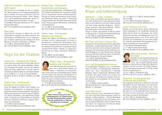 AlleSeminareundAufenthaltemitYogastunden,Meditation,Mantra-Singen.Abkürzungen,Tagesablaufs.Seite47. Anmeldeformular s. Seite 45. Tel. Anmeldung + Infos tägl. 8-20 Uhr BM: 05234/870; WW: 02685/80020; NO: 04426/9041610, AL: 08361/925300
Yoga für Erschöpfte - Entspannung und
Kraft tanken
Wie oft bist du zu erschöpft um dich zu entspan-
nen? Dann brauchst du ein Entspannungsprogramm,
das du trotzdem noch gerne durchführst. Lerne eine
Sammlung wirkungsvoller Körper-, Atem-, Medita-
tions- und Energieaktivierungstechniken kennen. Er-
lebe die Wiederauferstehung deiner Energie!
6.-8.9. BM, SL: Premajyoti Schumann; 8.-10.11. NO, SL:
Pranava Heinz Pauly
MZ 172 €; DZ 209 €; EZ 243 €; S/Z/Womo 150 €
Aqua Yoga
Yoga Vidya Stil innovativ im Wasser! Du nutzt die
verschiedenen Qualitäten des Wasser-Elements wie
Auftriebskraft und Widerstände, um mit Yogaübun-
gen im Wasser spielerisch und therapeutisch deine
Gelenke zu entlasten und Muskeln zu kräftigen.
5.-7.4. BM, SL: Jana Krützfeldt, Ravi Ott
MZ 175 €; DZ 209 €; EZ 243 €; S/Z/Womo 150 €
Yoga für die Chakras
Chakra-Kur - Reinigung der Chakras
Unter Anleitung konzentrierst du dich jeden Tag auf
ein anderes Chakra. Die tägliche Meditation, Asana-
und Pranayama-Sitzungen sind auf das spezielle
Chakra des Tages ausgerichtet. So reinigst und har-
monisierst du während dieser Kur alle Haupt-Chakras.
22.-31.3. BM; 22.11.-1.12. AL, SL: Vani Devi Beldzik
MZ 694 €; DZ 843 €; EZ 994 €; S/Z/Womo (nur BM)
577 €
Chakra-Yoga - Schwerpunkt
Muladhara und Swadhisthana
Lerne alle Aspekte der beiden ersten Chakras: ihre
Symbolik, Einflussbereiche im physischen Körper,
psychische Ebenen, Entwicklungsstufen. Übungen zur
Chakra-Harmonisierung: Asana, Pranayama, Medita-
tion, Mantra. Muladhara- und Swadhisthana-Chakra
stehen in Verbindung mit Eigenschaften wie Stabilität,
Vertrauen, Flexibilität, Kreativität, Loslassen, Reini-
gung und Freundschaft.
1.-3.2. BM, SL: Vani Devi Beldzik
MZ 175 €; DZ 209 €; EZ 243 €; S/Z/Womo 150 €
Chakra-Yoga - Schwerpunkt
Swadhisthana und Manipura
Lerne alles über Swadhisthana- und Manipura-Cha-
kra: Symbolik, Einflussbereiche im physischen Körper
und auf psychischen Ebenen, Entwicklungsstufen.
Übungen zur Chakra-Harmonisierung: Asana, Pranay-
ama, Meditation, Mantra. Sie stehen in Verbindung
mit Eigenschaften wie: Flexibilität, Kreativität, Freund-
schaft, Verdauungskraft, Willensstärke, Stoffwechsel
und Selbstachtung.
12.-14.4. BM, SL: Vani Devi Beldzik
MZ 175 €; DZ 209 €; EZ 243 €; S/Z/Womo 150 €
Chakra-Yoga - Schwerpunkt
Manipura und Anahata
Vertiefe dein Wissen über Manipura- und Anaha-
ta-Chakra und ihre Zusammenarbeit. Sie stehen in
Verbindung mit Stoffwechsel, Willensstärke, Trans-
formation, Selbstachtung und Verständnis. Du lernst:
Ihre Symbolik, Einflussbereiche im physischen Körper
und psychischen Ebenen. Übungen zur Chakra-Har-
monisierung wie Asana, Pranayama, Meditation,
Mantra.
24.-26.5. BM, SL: Vani Devi Beldzik
MZ 175 €; DZ 209 €; EZ 243 €; S/Z/Womo 150 €
Chakra-Yoga - Schwerpunkt
Anahata und Vishuddha
Lerne alles über das vierte und fünfte Ch-
akra und ihr gemeinsames Element. Sie
stehen in Verbindung mit: Herzlichkeit,
Liebe, Freiheit, Atmung und Atemwege, Raum, Präsenz
und Spiritualität. Ihre Symbolik, Einflussbereiche im
physischen Körper, psychische Ebenen, Entwicklungs-
stufen. Übungen zur Chakra-Harmonisierung: Asana,
Pranayama, Meditation, Mantra.
11.-13.10. BM, SL: Vani Devi Beldzik
MZ 175 €; DZ 209 €; EZ 243 €; S/Z/Womo 150 €
2322
Alle
Chakra-Seminare sind auch als Wei-
terbildungsseminare für Yogalehrer/innen
und Yoga-Therapeuten/innen geeignet.
Jeder mit Vorkenntnissen in Yoga und
Meditation kann teilnehmen.
Heilfasten – 7 Tage, 7 Chakras
Fasten reinigt und entlastet den gesamten Organis-
mus. Nach anfänglichen Entgiftungserscheinungen
fühlst du dich bald leicht und locker. Wahrnehmung
und Sinne werden geschärft. Bewegung – Spazier-
gänge, Gymnastik, Yoga, Nordic Walking – aktiviert
den Stoffwechsel und die Entschlackung.
Theorie zu Fasten und gesunder Ernährung jeweils
mit Bezug auf die 7 Chakras, die Hauptenergiezentren
21.-28.7. BM, SL: Satyam Joachim Clemens
MZ 555 €; DZ 668 €; EZ 786 €; S/Z/Womo 464 €
Mit Yoga und Fasten ins Neue Jahr
Wir beginnen die Fastenwoche am Vollmondtag. Nach
anfänglichen „Entgiftungserscheinungen“ fühlst du
dich schon bald leicht und durchlässig. Stoffwechsel-
prozesse und Entschlackung werden gefördert durch
aktive Bewegung mit Yoga, Wanderungen, Massage
und Sauna. Mit frisch gepressten Obst- und Gemüse-
säften, Gemüsebrühe und ggf. Einläufen.
1.-8.1. BM, SL: Ramashakti Sikora
MZ 555 €; DZ 668 €; EZ 786 €; S/Z/Womo 464 €
Heil- und Reinigungsfasten Intensiv
Ein ausgeklügeltes Programm, um zu entschlacken:
Fasten mit Säften und Gemüsebrühen, Reinigungs-
kräuter oder -tees. 2 Saunabesuche, 2 Ayurveda
Massagen, täglich 2 Yogastunden, Meditation, Man-
tra-Singen. Dein ganzes System wird erneuert, die
Haut gereinigt, die Verdauung vorzüglich, deine Au-
gen strahlen, du bist aufgeladen mit neuer Energie
und Positivität.
22.2.-3.3. BM, SL: Sharima Steffens
MZ 782 €; DZ 929 €; EZ 1.082 €; S/Z/Womo 665€
Bitte bis 11.1. anmelden.
Yoga Aktiv Fasten
Fasten entschlackt, reinigt und entlastet den Organis-
mus. Dein Yoga Aktiv Fasten Programm umfasst 3x
Massage, 3x Nordic Walking, 1x Thermal-Mineralbad
und Sauna, 1x Wanderung zu den Externsteinen, mor-
gens und abends Meditation, Mantra-Singen, Vortrag
und täglich eine Yogastunde. Am Ende der Woche
fühlst du dich wie neugeboren!
27.1.-3.2. BM; 24.-31.3. BM, SL: Sharima Steffens;
28.4.-5.5. BM;
17.-24.11. BM, SL: Premajyoti Schumann
MZ 612 €; DZ 725 €; EZ 845 €; S/Z/Womo 521 €
Shank Prakshalana und Kriyas
Reinige und verjünge deinen ganzen Organismus!
Shank Prakshalana ist die vollständige Spülung des
Magen-Darm-Traktes mit Salzwasser, das mittels
bestimmter Übungen und Bewegungen durch den
Verdauungstrakt geführt wird. Somit werden alle
Giftstoffe und Verklebungen aus dem Darm gelöst.
Die vielleicht machtvollste Reinigungsübung über-
haupt. Für Vitalität und innere Klarheit.
22.-24.2. BM, SL: Ramashakti Sikora;
1.-3.11. BM, SL: Atman Shanti Hoche
MZ 175 €; DZ 209 €; EZ 243 €; S/Z/Womo 150 €
Genussvoll gesund - Basenfas-
ten vegan
Genießen und gleichzeitig den Körper von
„Schlacken“ und lästigen Pfunden be-
freien – das ist möglich! Basisch-vegane
Mahlzeiten, Leberwickel und Yoga helfen, Ballast ab-
zuwerfen und dich zu erholen. Du erhältst Anregun-
gen für basenüberschüssiges Essen im Alltag. Einiges
bereiten wir gemeinsam zu.
10.-15.11. BM, SL: Christiane de Jong
MZ 391 €; DZ 473 €; EZ 557 €; S/Z/Womo 326 €
Körperlich rein und geistig klar -
Ernährung und Entgiftung
Eine angepasste Ernährung ist wichtig für eine gute
Gesundheit und einen klaren Geist. Lerne, wie du dei-
nen Körper entgiften, die Aufnahme neuer Toxine
vermeiden, Blockaden im Bauchbereich auflösen und
den Geist frei von mentalem Müll halten kannst. Mit
Techniken aus der natürlichen Gesund-heitslehre,
dem Yoga und anderen Heilmethoden.
22.-24.11. BM, SL: Shaktidas Böhmer
MZ 175 €; DZ 209 €; EZ 243 €; S/Z/Womo 150 €
Reinigung durch Fasten, Shank Prakshalana,
Kriyas und Leberreinigung
 
