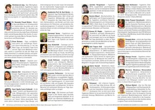 AlleSeminareundAufenthaltemitYogastunden,Meditation,Mantra-Singen.Abkürzungen,Tagesablaufs.Seite47.40 Anmeldeformulars.Seite45.Tel.Anmeldung+Infostägl.8-20UhrBM:05234/870;WW:02685/80020;NO:04426/9041610,AL:08361/925300 41
Christiane de Jong -Dipl.-Ökotropholo-
gin, Heilpraktikerin, Yogalehrerin. Eigene
Praxis mit dem Schwerpunkt „Prävention
durch einen gesundheitsfördernden Le-
bensstil, der Spaß bringt“, genussvolles
Essen, Bewegung und Achtsamkeit gehören dazu. Mit
Begeisterung begleite ich regelmäßig Basenfasten-
kurse.
Dr. Devendra Prasad Mishra - Master
in Ayurveda Medizin mit Schwerpunkten
im traditionellen Ayurveda und in der
wesstlichen Medizin. Dr. Devendra war
in Deutschland und Frankreich als Arzt
tätig und leitet jetzt eine Ayurveda Praxis in Rishikesh/
Indien und die Kewalya Nature Care Society. Er unter-
richtet weltweit Ayurveda, Marma Therapie, Pancha-
karma Kuren und Phytotherapie.
Erkan Batmaz - Yoga- und Medita-
tions-Lehrer mit mehrjähriger Praxis-
und Unterrichtserfahrung. Er hat das
Räkel-Yoga, die Kundalini-Yoga-Sutra
und die Yoga-Sutra-Meditation entwi-
ckelt, welche er zusammen als »die drei Wege zum
Selbst« bezeichnet. Er verbindet östliches und westli-
ches Wissen und ist bestrebt, auf dem Weg zum Erwa-
chen keine »blinden Flecken« zu hinterlassen.
Franziska Rothert - Staatlich aner-
kannte Physiotherapeutin, Yogalehrerin
(BYV), Hatha, Schwangeren und Kunda-
lini Yoga, Musikerin.
Gabriele Hörl - Heilpraktikerin f. Psycho-
therapie, Yogatherapeutin. Sie führt dich
empathisch, reflektiv und vertrauensvoll
aufdemYogaweg.Inwertfreiem,offenem
Raum und auf Basis jahrzehntelanger Er-
fahrung mit Menschen in tiefen Veränderungs- und
Entwicklungsprozessen entsteht mit ihr eine Praxis
von Mut, Kraft und Stärke.
Gauri Agulla Castro Eckhardt - Ist die
„Shakti“, Leiterin und Hauptunterricht-
ende, Mitbegründerin des spanischen
Yogaverbands A.I.P.Y.S. Sie war 15 Jahre
lang direkte Schülerin und persönliche
Assistentin von Swami Vishnu-devananda. Nach
vielen Jahren intensiver eigener Yoga Übungs- und
Unterrichtspraxis hat sie einen neuen Stil entwickelt,
der die traditionellen Yogaprinzipien mit präzisen
anatomischen Korrekturen verbindet.
Gudakesha Prof. Dr. Kurt Becker - In-
tegrativer Yoga Psychologischer Berater,
Meditationskursleiter, Reiki 3.Grad und
Yogalehrer. Mitbegründer und Ausbil-
dungsleiter des Yoga Vidya Center Aa-
chen, Hochschullehrer und Gründer und Leiter eines
Unternehmens für Prävention und betriebliches Ge-
sundheitsmanagement. Er verbindet in seiner Arbeit
westliches Wissen mit dem reichhaltigen Erfahrungs-
schatz des Yoga.
Gurumayi Surau - Yogalehrerin und
Entspannungskursleiterin. Sie lebt im As-
hram Bad Meinberg und praktiziert seit
2012 Yoga in der Tradition von Swami
Sivananda.
Jana Krützfeldt - Soziologin und Yo-
galehrerin, ist begeistert vom vielfältigen
Wissen und der spirituellen Energie im
Bad Meinberger Ashram. In ihren Yogas-
tunden erlebst du Freude, Herzöffnung
und Dynamik. Jana liebt Capoeira und fühlt eine enge
Verbundenheit zum lateinamerikanischen Kontinent.
Janaki Hofmann - Langjährige Yoga-
lehrerin- und –therapeutin, Meditati-
onskursleiterin, Dipl. Grafikdesignerin.
Als NLP- und Hypnose-Coach mit eigener
Praxis ist es ihre Berufung Menschen zu
mehr Lebensglück und Gesundheit zu verhelfen.
Jeannine Hofmeister - Sie hat Jura/
BWL studiert und leitet das Seva-Büro in
Bad Meinberg. Ist ausgebildete Yogaleh-
rerin (BYV), Ayurveda Therapeutin (BYVG)
und Yogatherapeutin i.A. Unterrichtet
mit viel Klarheit, Liebe und Hingabe. Gibt besonders
gern Klangyogastunden und Klangreisen. Sie liebt es,
Menschen die wohltuende Wirkung von Yoga, Ayur-
veda und Klängen näher zu bringen.
Julia Lang – Gibt Seminare und Ausbil-
dungen zu den Themen vegan, Ayurveda,
Yoga und energetische Heilweisen. Sie ist
sowohl vom tibetischen Buddhismus als
auchvomYogaSwamiSivanandasgeprägt.
Jyotidas Neugebauer – Yogalehrer
(BYV), ausgebildeter psychologischer
Berater und hat mit behinderten Kindern
gearbeitet. Er leitet die Ganesha Kinder-
welt in Bad Meinberg.
Karsten Blauel - Berufsschullehrer, Yo-
gatherapeut und Entspannungskurslei-
ter, Yogalehrer, zertifizierter Trainer für
Stressmanagement und Stressreduktion
(IfNC), 3. Reiki-Grad, i.A. zum Practitioner
in Logosynthese®. Erfahrener Begleiter bei der Auflö-
sung emotionaler Blockaden und Traumata.
Karuna M. Wapke - Yogalehrerin und
-Ausbilderin, spirituelle Lebensberaterin.
Sie unterrichtet seit 2006 mit viel Freude
und Leichtigkeit und ist von der Möglich-
keit Yoga ganzheitlich zu leben, im Team
gemeinsam zu wirken und viele Menschen auf dem Yo-
gaweg begleiten zu dürfen, begeistert.
Kati Tripura Voß - Spirituelle Heile-
rin, Yogalehrerin, Ayurveda Therapeutin,
Heilpraktikerin i. A., EMYK-Ausbilderin,
Entspannungstrainerin, Atemkursleite-
rin, Klangschalenmasseurin, Mediatorin
und Systemischer Coach; betrieb ein eigenes ganz-
heitliches Zentrum. Im Mittelpunkt ihrer Arbeit ste-
hen Erwachsene und Kinder, welche sie mit Liebe und
Mitgefühl in Gruppen oder Einzelcoachings begleitet.
Katrin Harnoß - Reikilehrerin, Holisti-
scheGesundheitsberaterin/Heilerin,Freie
Rednerin.EsistihreineFreude,Menschen
auf ihrem Weg lösungsorientiert beglei-
ten zu dürfen (z.B. bei Aufstellungsarbeit,
alternativen Heilmethoden, Meditation, Reiki, Quan-
tenheilung, Klangschalen-Massage, Fußmas-sage,
schamanische Reisen u.a.)
Katyayani - Sehr erfahrene Yogaleh-
rerin und Yoga Vidya Acharya. Mit viel
Fachkompetenz, Einfühlungsvermögen
und einer besonderen Stimme und Aus-
drucksweise führt sie dich durch deine
Yogapraxis. Bekannt ist sie auch durch die Herzen be-
rührenden Satsangs, Meditationen und Mantra-Yo-
gastunden.
Maik Hofmeister - Yogalehrer, Chak-
ralehrer, Entspannungskursleiter, Aus-
bildung in Chakra Healing. Sehr erfahren
im Umgang mit unterschiedlichen Klän-
gen. Er liebt es, Menschen tief zu berüh-
ren durch Klangyogastunden, Klangmeditationen,
Klangreisen und die 7 Chakra Methode.
Maike Pranavi Czieschowitz - Liebt es,
als Yogalehrerin, Meditationskursleiterin,
Dolphin Connection Practitioner und an-
gehende Meditationslehrerin, Menschen
überbewussteWahrnehmungkörperlicher,
seelischerundmentalerProzessezusichselbstzuführen
(Psychologische Yogatherapeutin). Auch PR-Referentin
beiYogaVidyainBadMeinberg.AusderStilleschöpftsie
Inspiration und Kraft.
Mangala Klein – Leiterin des Yoga Vidya
Center Münster. Sie ist Heilpraktikerin mit
eigener Praxis seit 2003, Diplomtheolo-
gin, Yogalehrerin, Meditationslehrerin,
Spirituelle Lebensberaterin. Nebenberufl.
LehrkraftderSteinbeisHochschuleBerlin.Siebringt20
Jahre Erfahrungen in unterschiedlichen Bereichen der
Bildungsarbeit ein..
Manuja Ferrari – Yogalehrer, erfahre-
ner Workshopleiter, Entspannungs- und
Meditationskursleiter. Er hat längere Zeit
imYogaVidyaAshramWesterwaldgelebt,
begleitet Yogalehrerausbildungen und ist
spezialisiert auf yogatherapeutische Einzelsitzungen.
Marlene Medalasa Mensendiek
- ist Yogalehrerin, Heilpraktikerin
(Psychotherapie), ausgebildet in Kli-
entenzentrierter Gesprächstherapie
(Rogers), Focusing (Gendlin). Sie hat
Sozialarbeit und Pädagogik studiert und viele
Jahre in diesem Bereich gearbeitet.
Michael Büchel - Dipl. Soz. Päd. Dipl.
-Pädagoge/Sport und Psychosoziale Ge-
sundheitsbildung, Heilpraktiker für Psy-
chotherapie. Erfahrener Yogalehrer und
Ausbilder, Lehrer für Autogenes Training
und Progressive Muskelentspannung. Arbeitet seit
über achtzehn Jahren freiberuflich in der Erwachse-
nenbildungundunterrichtetseitüberfünfzehnJahren
in eigener Praxis und bei Krankenkassen.
 