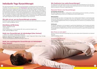 Wie funktioniert eine solche Kurzzeittherapie?
Du meldest dich bei der Yoga Therapie und teilst uns mit, was der Inhalt deines Programms sein soll. Auch Grup-
penaufenthalte sind möglich. Termin und Dauer deines Aufenthaltes bestimmst du selbst, deinen Tagesablauf
planst du zusammen mit deinem/r Yogatherapeuten/in.
Klassische Themen einer Kurzzeittherapie
Stressbedingte Beschwerden
Mit sanften Yogastunden, Fantasie- und Klangreisen. In der Einzelberatung lernst du Techniken zur Entschleu-
nigung, Energetisierung, und wie du dir im Alltag Inseln der Ruhe schaffen kannst.
Rückenprobleme
Du lernst Übungen zum Lösen von Verspannungen und zur Stärkung deiner Muskeln. In den Einzelsitzungen
lernst du, die Yoga-Positionen so auszuführen, wie sie für dich angenehm und für deinen Rücken förderlich
sind. Neue Bewegungsgewohnheiten können dir langfristig helfen, dich schmerzfrei und rückengerecht durchs
Leben zu bewegen.
Stoffwechsel
Ein gesunder Stoffwechsel ist die Grundlage für ganzheitliches Wohlbefinden. Durch Reinigung des Körpers
und Stärkung des Verdauungssystems unterstützt du deine Selbstheilungskräfte bei vielen Beschwerden z.B.
Verdauungsproblemen, Diabetes, Rheuma, Arthrose. Unter Anleitung kannst du yogische Reinigungstechniken
ausprobieren.
Dein Thema ist nicht dabei?
Schreib uns, was der Inhalt der Kurzzeittherapie sein soll, und wir stimmen deinen Aufenthalt bei uns individuell
darauf ab:
yogatherapie@yoga-vidya.de
Anmeldung und Beratung:
Telefon: 05234 / 87-22 50
13:00-14:00 Uhr
Unser Anrufbeantworter ist immer geschaltet. Wir rufen so schnell wie möglich zurück.
Oder schreibe uns eine E-Mail: yogatherapie@yoga-vidya.de
Individuelle Yoga Kurzzeittherapie
Eine Yoga Kurzzeittherapie ist eine Intensivierung Psychologischer und Körperorientierter Einzelstunden.
Je nachdem, ob du die Körperorientierte oder Psychologische Yoga Therapie wählst, werden dir entsprechende
Yogastunden und andere Angebote des Hauses während deines Aufenthaltes eingeplant. Bei Bedarf kannst du
weitere Einzelsitzungen, ergänzende Entspannungsverfahren der Yoga Therapie oder auch Anwendungen in
der Ayurveda Oase hinzubuchen und damit deinen Aufenthalt bereichern. Unsere Therapeuten/innen begleiten
dich während deines Aufenthaltes im Haus Yoga Vidya Bad Meinberg mit individuellen Einzelberatungen (1 x 90
Min. und 2 x 60 Min. Einzelberatung Yogatherapie). Darüber hinaus kannst du die offenen Angebote des Hauses
nutzen, wie Meditation und Mantra-Singen, Yogastunden, Fantasie- und Klangreisen, Konzerte, Themenwochen
usw. Dein/e Therapeut/in berät dich dabei, welche Angebote für dich sinnvoll sind.
Wie gehe ich vor, um eine Kurzzeittherapie zu buchen:
Schreib uns, was der Inhalt der Kurzzeittherapie sein soll, und wir stimmen deinen Aufenthalt bei uns individuell
darauf ab: yogatherapie@yoga-vidya.de
Anmeldung und Beratung:
Telefon: 05234 / 87-22 50
13:00-14:00 Uhr
Unser Anrufbeantworter ist immer geschaltet. Wir rufen so schnell wie möglich zurück.
E-Mail: yogatherapie@yoga-vidya.de
Inhalt einer Kurzzeittherapie als Individualgast (ohne Seminar)
1 x 90 Min und 2 x 60 Min. Einzelberatung Yogatherapie,
Vollpension, vegetarisch/veganes Bio-Büffet, auf Wunsch 2 x täglich Yogastunden, Mantra-Singen, Vorträge,
Meditation, Klangreisen etc. Tagesablauf siehe Seite 47.
130 € plus Individualgastpreis gemäß Zimmerkategorie siehe S. 10
Inhalt einer psychologischen Kurzzeittherapie als Individualgast
(ohne Seminar)
3 x 60 Min. Einzelberatung psychologische Yogatherapie,
Vollpension, vegetarisch/veganes Bio-Büffet, auf Wunsch 2 x täglich Yogastunden, Mantra-Singen, Vorträge,
Meditation, Klangreisen etc. Tagesablauf siehe Seite 47.
110 € plus Individualgastpreis gemäß Zimmerkategorie siehe S. 10
Anmeldeformular s. Seite 45. Tel. Anmeldung + Infos tägl. 8-20 Uhr BM: 05234/870; WW: 02685/80020; NO: 04426/9041610, AL: 08361/925300 13Alle Seminare und Aufenthalte mit Yogastunden, Meditation, Mantra-Singen. Abkürzungen, Tagesablauf s. Seite 47.12
 