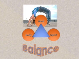 Mind
SpiritBody
 