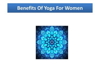Benefits Of Yoga For Women
 