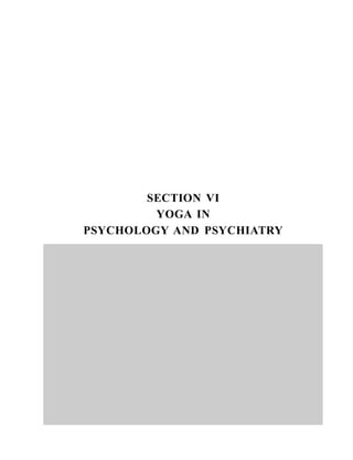 SECTION VI
YOGA IN
PSYCHOLOGY AND PSYCHIATRY
 
