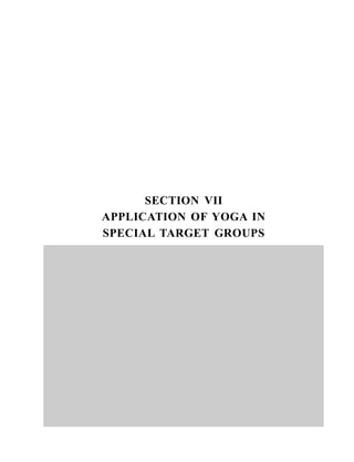 SECTION VII
APPLICATION OF YOGA IN
SPECIAL TARGET GROUPS
 