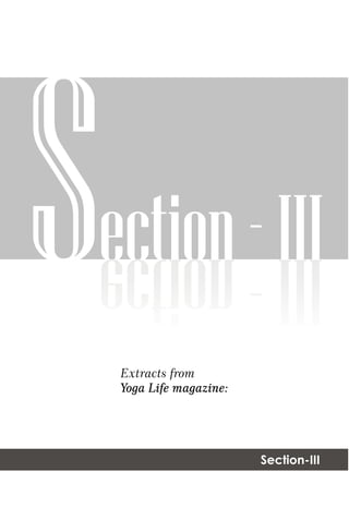 ection-IIIS
Section-III
Extracts from
Yoga Life magazine:
 