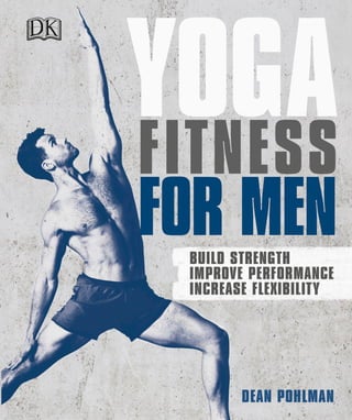 Yoga Fitness for Men Build Strength, Improve Performance, Increase