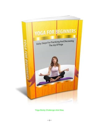 - 1 -
Yoga Booty Challenge click Now
 