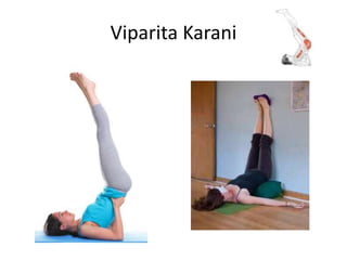 Viparita Karani
 