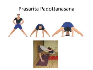 Prasarita Padottanasana
 
