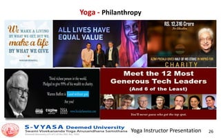 Yoga Instructor Presentation 26
Yoga - Philanthropy
 