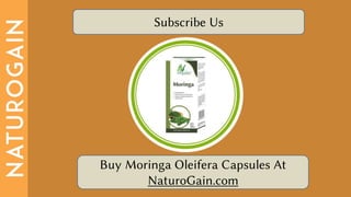 Subscribe Us
Buy Moringa Oleifera Capsules At
NaturoGain.com
 