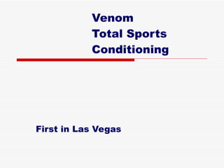 Venom Total Sports Conditioning First in Las Vegas 