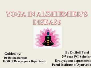 By Dr.Heli Patel
2nd year PG Scholar
Dravyaguna department
Parul institute of Ayurveda
Dr Rekha parmar
HOD of Dravyaguna Department
Guided by:
 