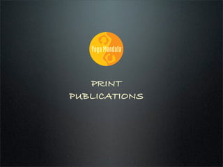 PRINT
PUBLICATIONS
 
