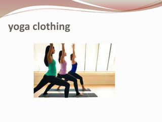yoga clothing
 