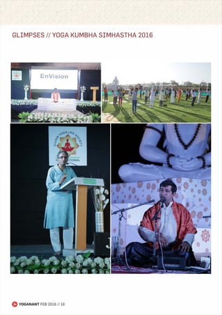 YOGANANT FEB 2016 // 16
GLIMPSES // YOGA KUMBHA SIMHASTHA 2016
 