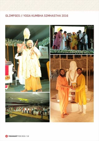 YOGANANT FEB 2016 // 18
GLIMPSES // YOGA KUMBHA SIMHASTHA 2016
 