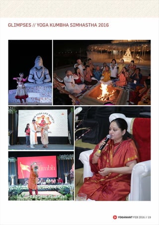 YOGANANT FEB 2016 // 19
GLIMPSES // YOGA KUMBHA SIMHASTHA 2016
 