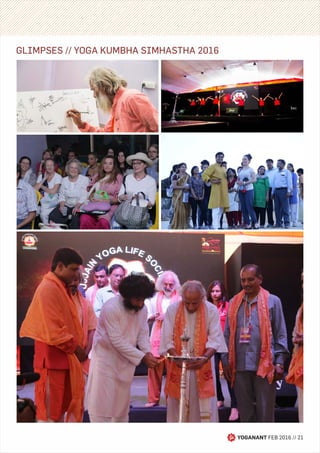 YOGANANT FEB 2016 // 21
GLIMPSES // YOGA KUMBHA SIMHASTHA 2016
 