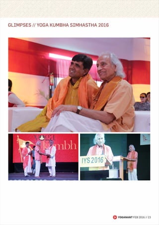 YOGANANT FEB 2016 // 23
GLIMPSES // YOGA KUMBHA SIMHASTHA 2016
 