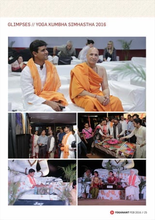 YOGANANT FEB 2016 // 25
GLIMPSES // YOGA KUMBHA SIMHASTHA 2016
 