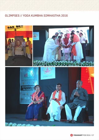YOGANANT FEB 2016 // 27
GLIMPSES // YOGA KUMBHA SIMHASTHA 2016
 